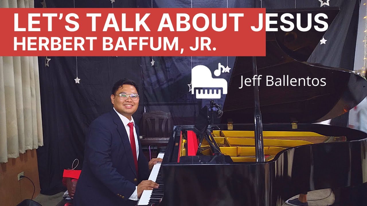 Let’s Talk About Jesus Medley - Herbert Baffum, Jr. (cover by Faye Recorba and company)