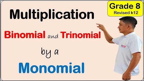 Grade 8 Multiplication of Binomial and Trinomial by a Monomial First quarter week 3 Revised k12