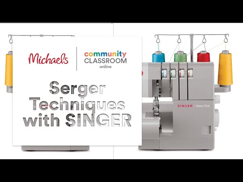 Online Class: Serger Techniques with SINGER