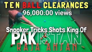 Raja Ahsan Snooker Ten Ball Clearance.