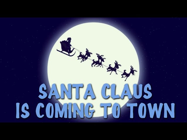 Santa Claus Is Coming To Town With Lyrics | Popular Christmas Carols For The Tiny Tots class=