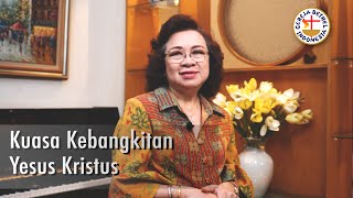 Pdt. Christine Damasena - Kuasa Kebangkitan Tuhan Yesus Kristus (1 Korintus 15:3-4)