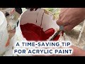 A timesaving tip for acrylic paint