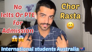 Without ielts or PTE admission in Australia ?? | chor rasta.  | #australia #admission #ielts
