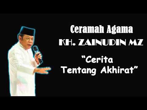 cerita-tentang-akhirat---ceramah-kh.-zainudin-mz
