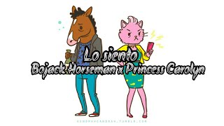 Lo Siento - Beret Ft Sofia Reyesbojack Horseman X Princess Carolynantonio Maldonadomusic