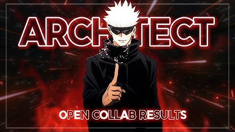 Architect- Open Collab results [AMV/Edit] Mix Anime