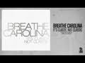 Breathe Carolina - That's Classy