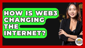 How Is Web3 Changing The Internet? - CryptoBasics360.com