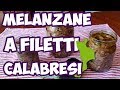 🍆 Come Fare a Casa le Melanzane a Filetti Calabresi Sott'olio 4k