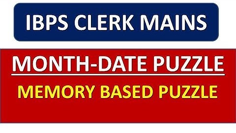 IBPS CLERK MAINS 2019 MONTH DATE BASED PUZZLE || यह जरुर पूछी जाएगी |