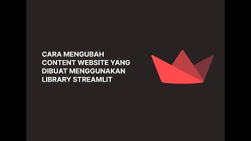 Cara mengubah Content Website yang dibuat menggunakan Library Streamlit Python