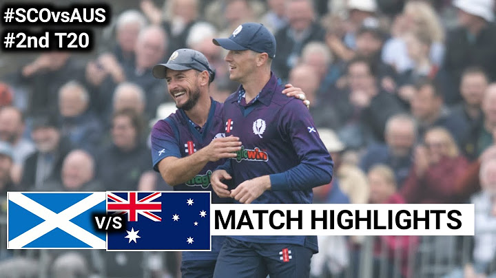 Scotland vs Australia 2nd T20 2024 Highlights | SCO vs AUS 2024 | SCO vs AUS 2nd T20 Highlights