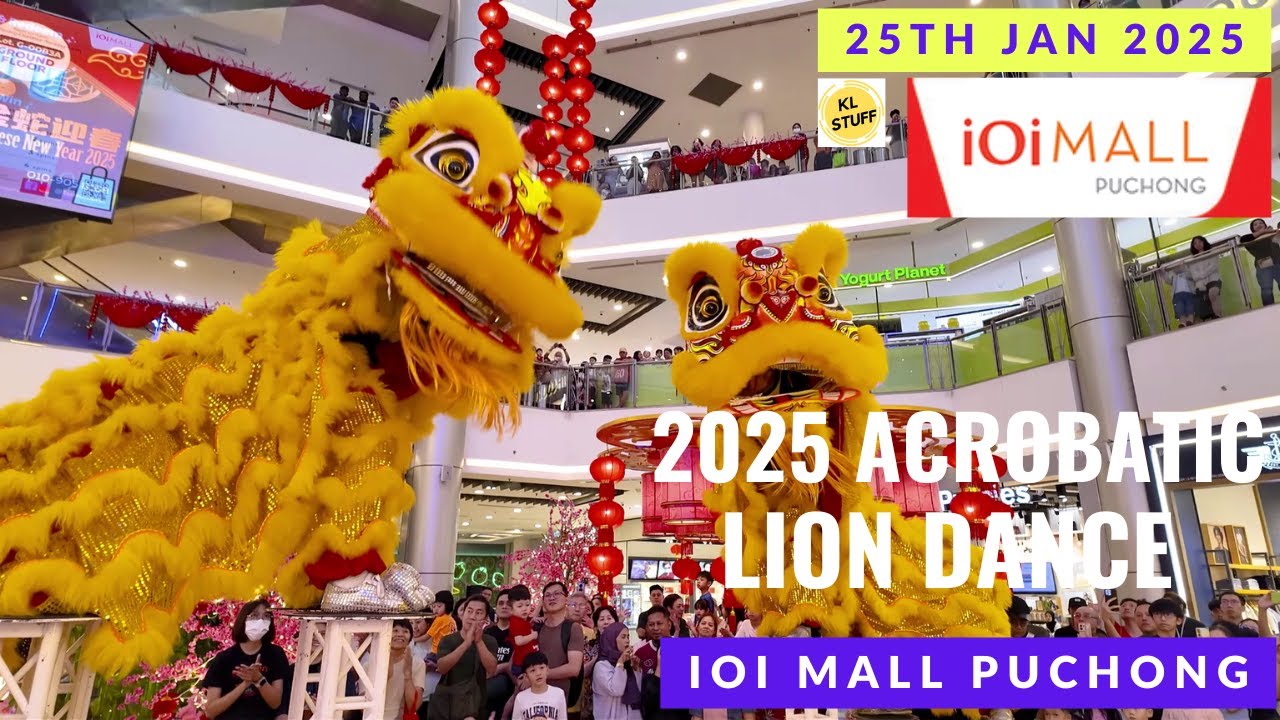 2025 Acrobatic Lion Dance @ IOI Mall Puchong (25/01/2025) | Long De Chuan Ren