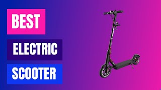 Top 5 Electric Scooters 2021 | Budget Electric Scooter 2021 |  Best Electric Scooter You Can Buy