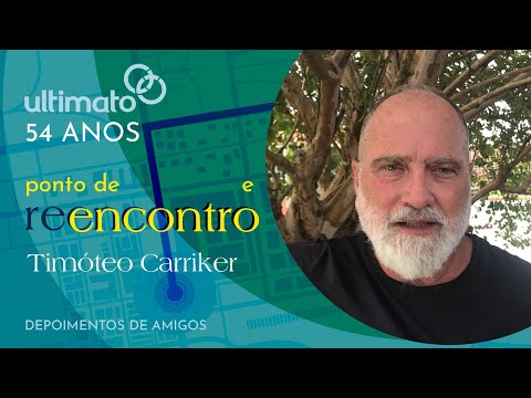 Ultimato 54 anos - Depoimento Timóteo Carriker