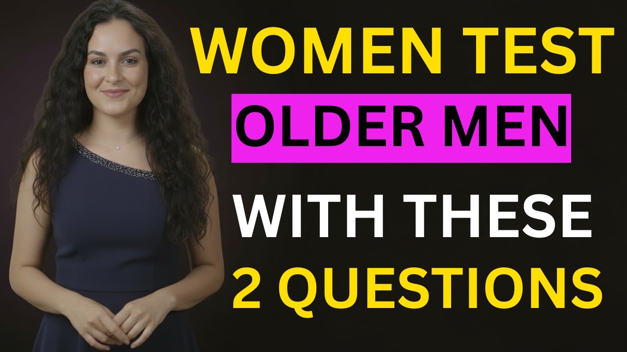 When a Woman Desires an Older Man, She Tests Him With These 2 Questions