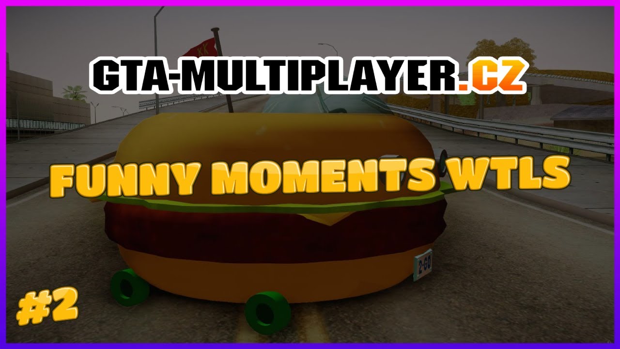 WTLS FUNNY MOMENTS #2 | GTA-MULTIPLAYER.CZ