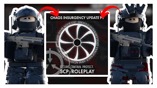 The NEW Chaos Insurgency Part 1 Update Is Here In SCP: Roleplay!