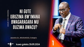 NI GUTE UBUZIMA BW'IMANA BWAGARAGARA MU BUZIMA BWACU 01 | Apostle Dr. NKURUNZIZA François