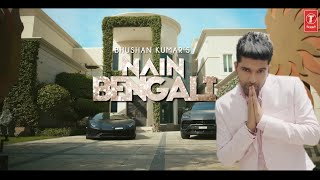 Guru Randhawa Nain Bengali Official Video  Bhushan Kumar 1080p