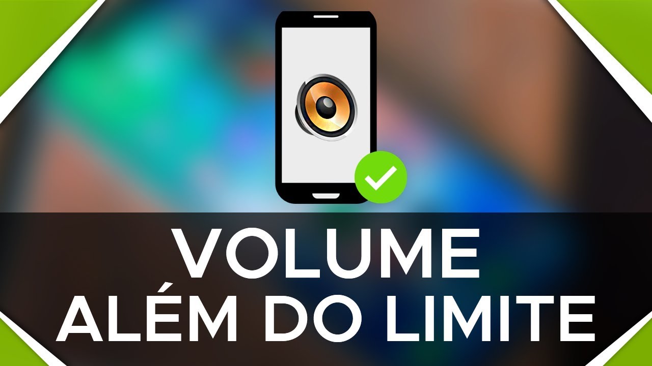 NOVO MÉTODO ! Aumentar VOLUME do Celular Além Do PERMITIDO – 2020