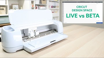 Cricut Design Space Live  and Beta Version - Which one should I use?