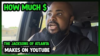 How Much The Jacksons Of Atlanta Get paid From YouTube