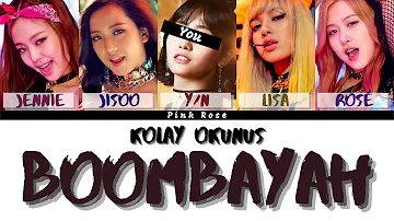 Blackpink Boombayah Kolay Okunuş & 5 Members Karaoke / You as member / Blackpink+Sen