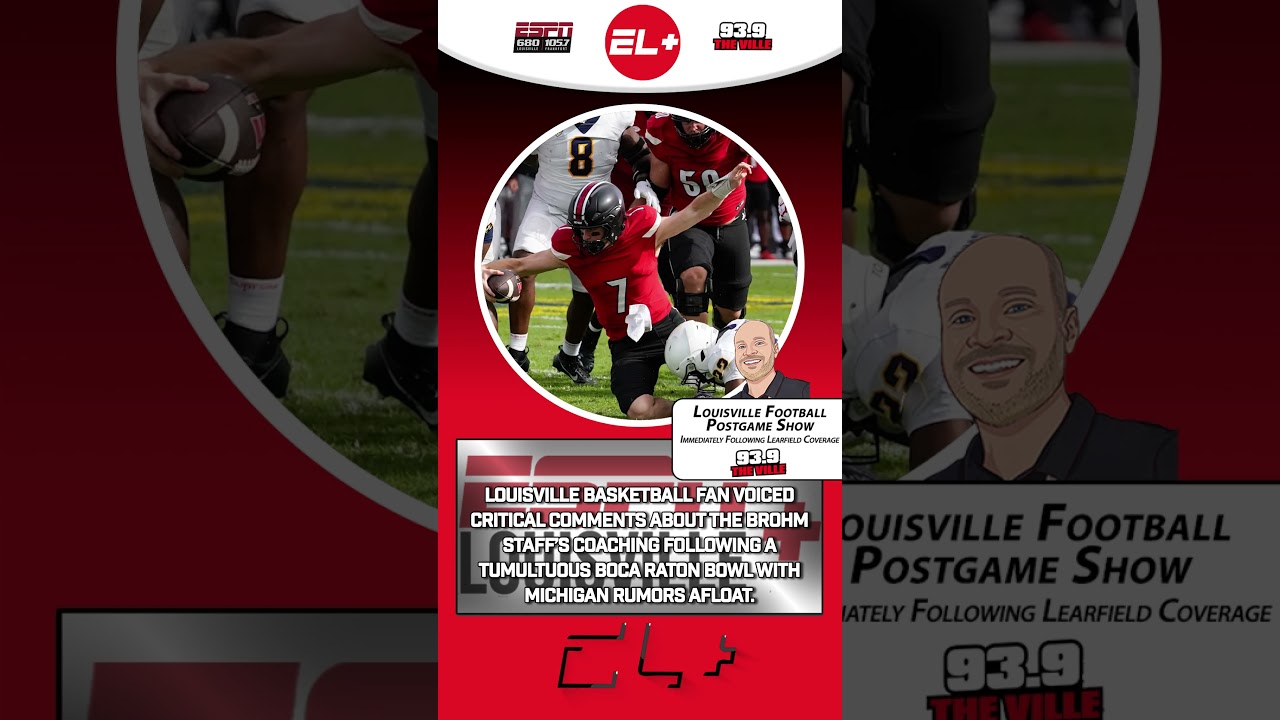 Louisville Fan CRITICAL of Brohm Staff Coaching Amidst Michigan Job Drama in Boca Raton Bowl 