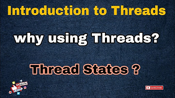 Introduction to Threads // why use Threads // Thread states //Easy Learning Channel
