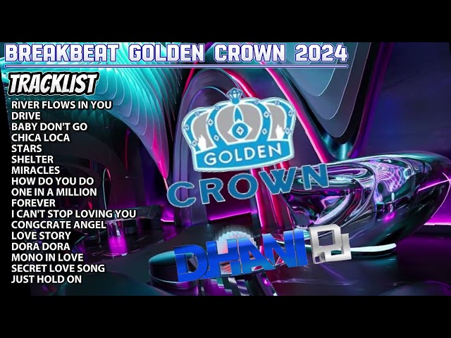 BREAKBEAT GOLDEN CROWN 2024, BIKIN SATU ROOM HAPPY, BASSNYA  BIKIN BERGETAR!!! BY DHANI DJ class=