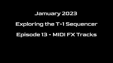 Episode 13 - MIDI FX tracks on the Torso T-1