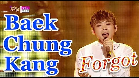 [HOT] BAEK CHUNG KANG - Forgot,  - , Show Music co...
