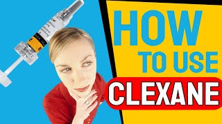 Clexane - How to use!