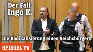 Der Fall Ingo K.: Die Radikalisierung eines Reichsbürgers | SPIEGEL TV