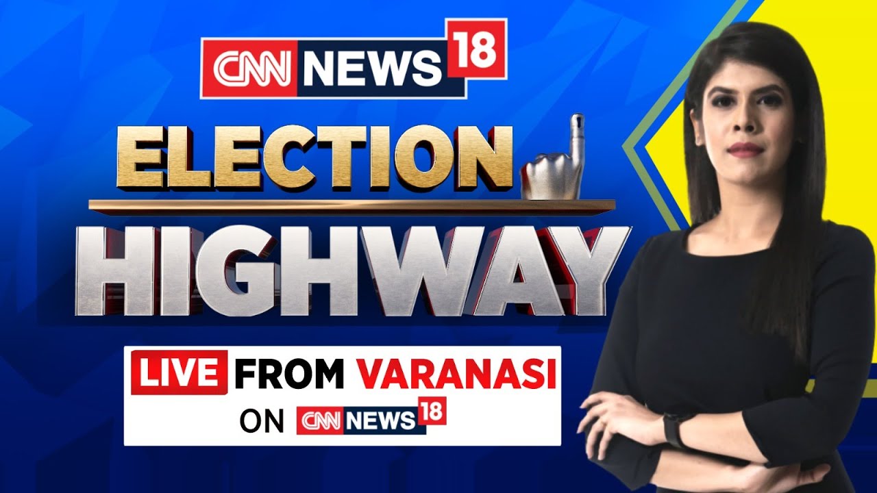 Lok Sabha Elections 2024 | Election Highway From Varanasi | Decoding Poll Pulse In Varanasi | News18