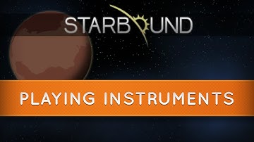 Starbound : How to Play Instruments and Add Songs (Including the Ocarina)