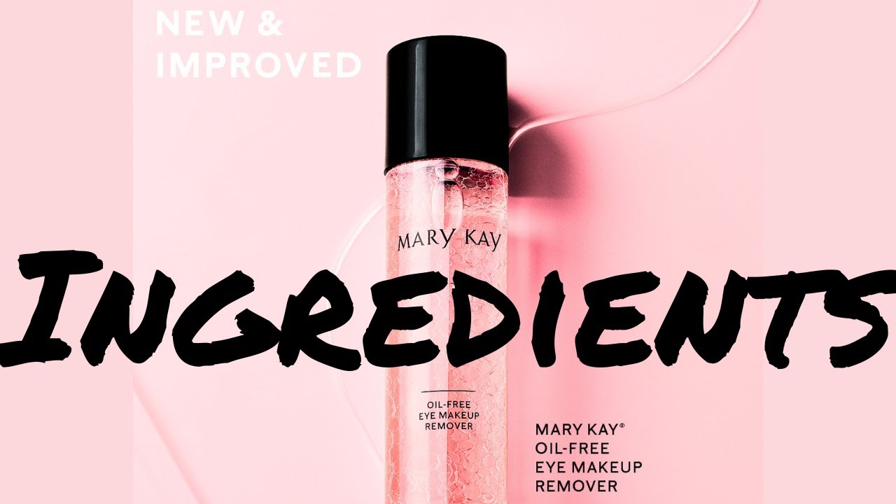 Mary Kay Oil Free Eye Makeup Remover Ingredients YouTube Mary Kay Oil Free Eye Makeup Remover Ingredients YouTube
