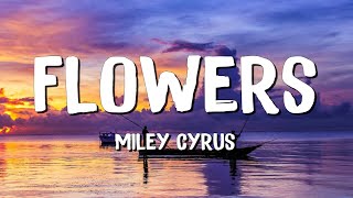 Flowers - Miley Cyrus (Lyrics) || Taylor Swift , Calvin Harris... (MixLyrics)