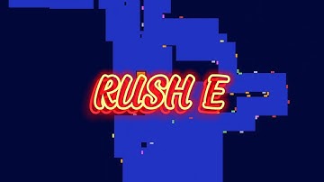 RUSH E full version by Bouncing Square