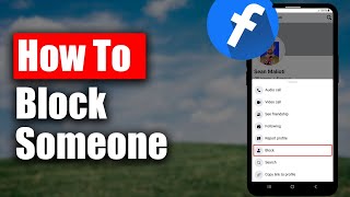 How To Block Someone On Facebook - Full Guide