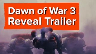 Dawn of War 3 Reveal Trailer