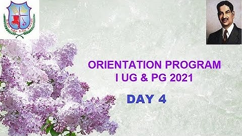 Day 4 Orientation Programme for First Year UG & PG 2021