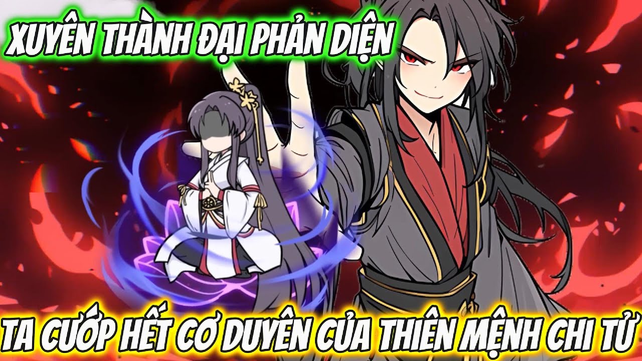 Xuyên Thành Đại Phản Diện Ta Cướp Hết Cơ Duyên Của Thiên Mệnh Chi Tử Full 1-9 | KC VietSub