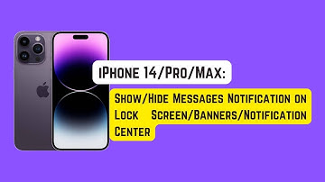 iPhone 14/Pro/Max: Show/Hide Messages Notification on Lock Screen/Banners/Notification Center