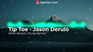 Tip Toe - Jason Derulo ft. French Montana ( Alvin Version / Dj ale Remix)