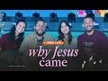 Why Jesus Came — A Christmas Conversation — VOUS Crew Live