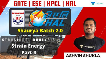Strain Energy | Part-3 | Structural Analysis | HPCL | HAL | ESE 21-22 | Ashvin Shukla