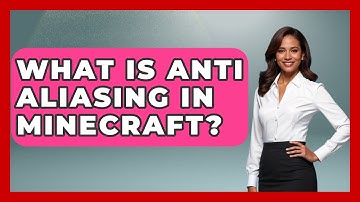 What Is Anti Aliasing In Minecraft? - Video Gamers Vault
